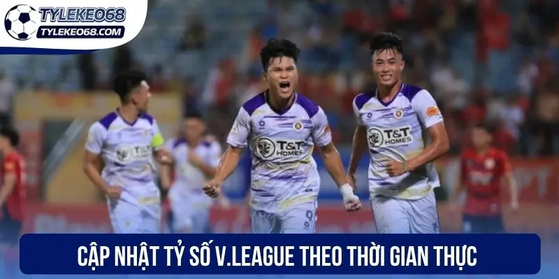 Cập nhật tỷ số V.League theo thời gian thực