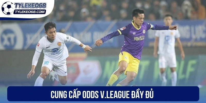 Cung cấp odds V.League đầy đủ