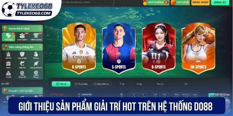 Dom88 - Nhà Cái Thể Thao Trực Tuyến Số 1 Với Tỷ Lệ Kèo Cao 1 Giới thiệu sản phẩm giải trí hot trên hệ thống Do88
