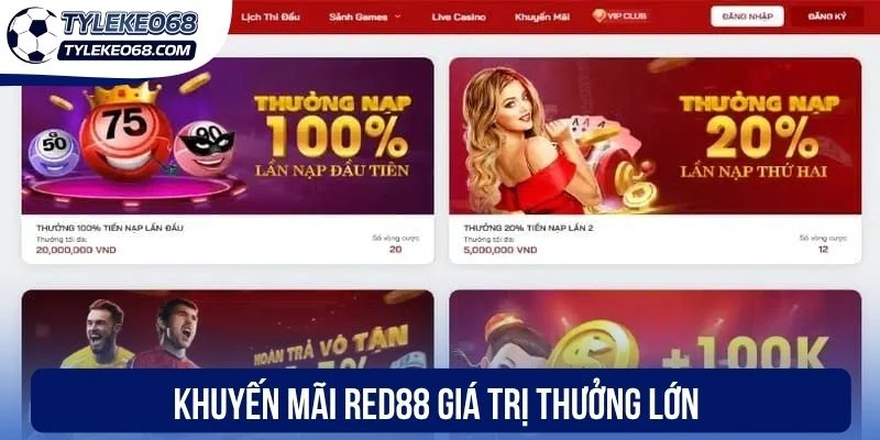 Red88 - Thương Hiệu Cá Cược Bóng Đá, Kèo Thơm Mỗi Ngày 2 Khuyến mãi Red88 giá trị thưởng lớn