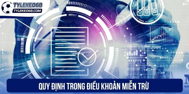 Miễn Trừ Trách Nhiệm - Tuyên Bố Đầy Đủ Pháp Lý Minh Bạch 2 Quy định trong điều khoản miễn trừ
