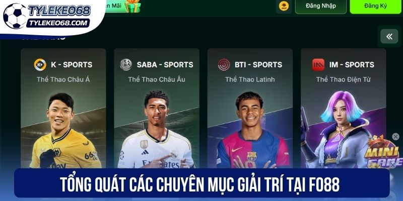 Fo88 - Sân Chơi Cung Cấp Kèo Bóng Đá Số 1 Việt Nam 1 Tổng quát các chuyên mục giải trí tại Fo88