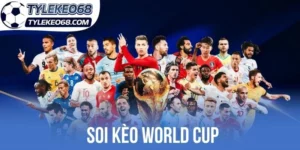 Kèo Châu Âu xuất hiện trong mọi trận World Cup