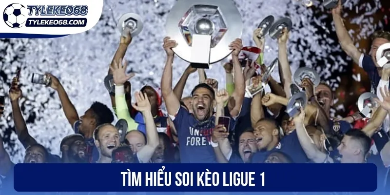 Soi Kèo Ligue 1 - Đọc Và Nhận Định Kèo Pháp Cực Chuẩn Xác 1 Tìm hiểu soi kèo Ligue 1
