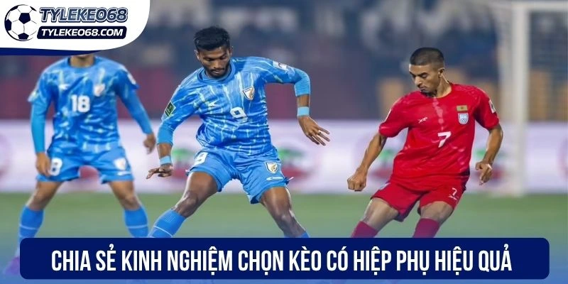Kèo Có Hiệp Phụ - Đặt Cược Ngoài 90 Phút Thi Đấu Chính Thức 3 Chia sẻ kinh nghiệm chọn kèo có hiệp phụ hiệu quả