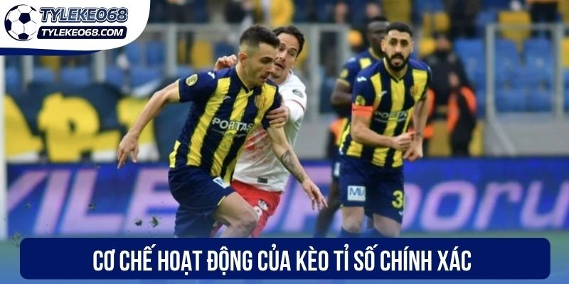Kèo Tỉ Số Chính Xác - Cách Dự Đoán Tăng Tỷ Lệ Thắng Cược 1 Cơ chế hoạt động của kèo tỉ số chính xác