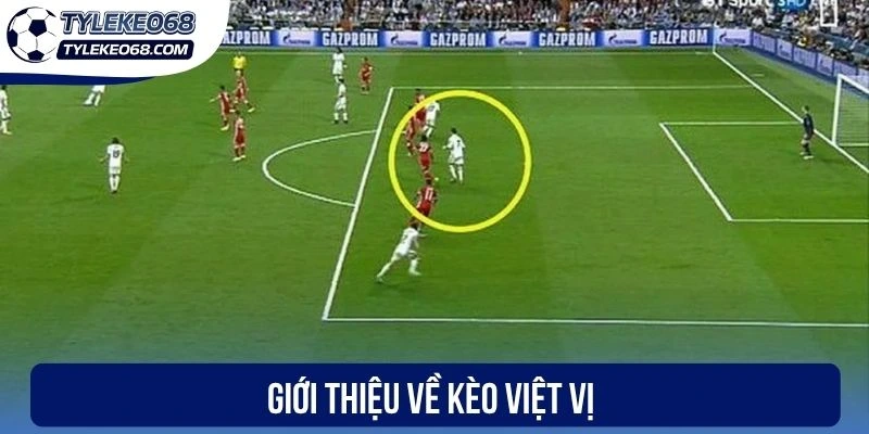 Kèo Việt Vị Là Gì? Chia Sẻ Cách Cá Cược Cực Dễ Thắng 1 Giới thiệu về kèo việt vị
