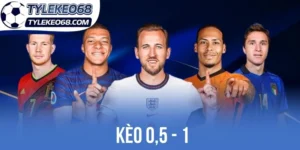 Hướng dẫn đọc kèo cược 0,5 - 1