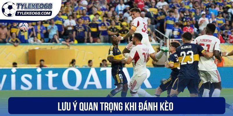Kèo Chẵn Lẻ - Cách Đánh Cược Bóng Đá Cực Kỳ Đơn Giản 3 Lưu ý quan trọng khi đánh kèo