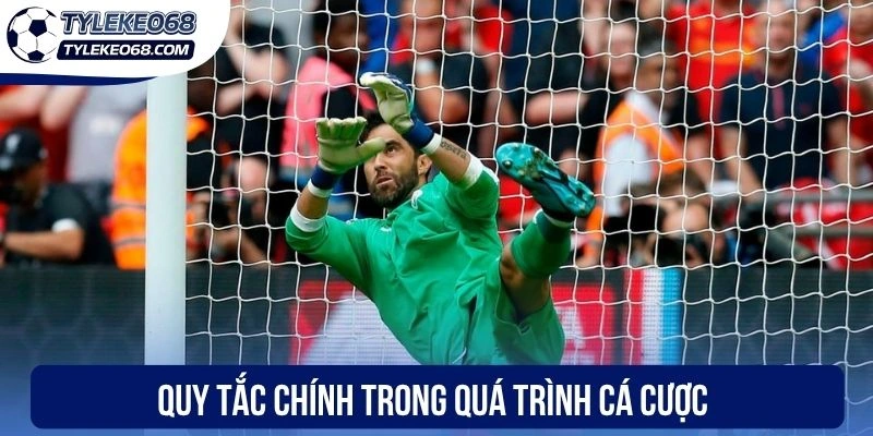 Kèo Giữ Sạch Lưới - Dự Đoán Chính Xác Đội Không Thủng Lưới 2 Quy tắc chính trong quá trình cá cược