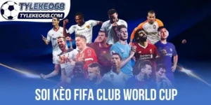 Kèo tài xỉu trong FIFA Club World Cup dễ cược