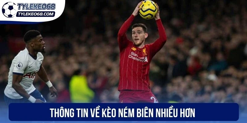 Kèo Ném Biên Nhiều Hơn - Chốt Cược Ngon Trong Mỗi Trận 1 Thông tin về kèo ném biên nhiều hơn