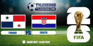 tỷ lệ kèo Panama vs Croatia - Bảng L World Cup 06h00 24/06/2026