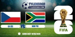 Tỷ lệ kèo CH Séc vs Nam Phi - Bảng A World Cup 23h00 18/06/2026