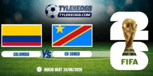 Tỷ lệ kèo Colombia vs CH Congo - Bảng K World Cup 06h30 24/06/2026