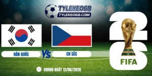 Tỷ lệ kèo Hàn Quốc vs Séc - Bảng A World Cup 09h00 12/06/2026