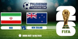 Tỷ lệ kèo Iran vs New Zealand - Bảng G World Cup 08h00 16/06/2026
