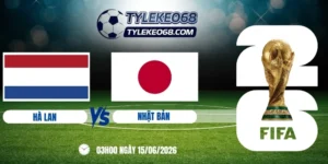 tỷ lệ kèo Hà Lan vs Nhật Bản - Bảng F World Cup 03h00 15/06/2026