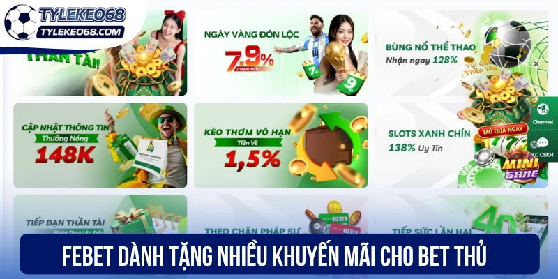 Febet - Cá Cược Bóng Đá Uy Tín, Nhận Định Kèo Thơm Mỗi Ngày 2 Febet dành tặng nhiều khuyến mãi cho bet thủ